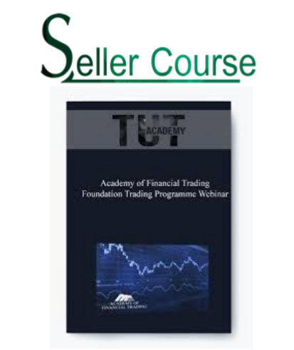 Academy of Financial Trading: Foundation Trading Programme Webinar [ 11 Videos (Mp4)]