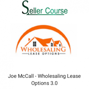Joe McCall - Wholesaling Lease Options 3.0