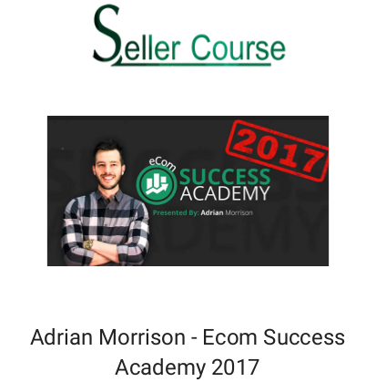 Adrian Morrison - Ecom Success Academy 2017