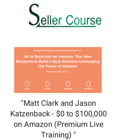 "Matt Clark and Jason Katzenback - $0 to $100,000 on Amazon (Premium Live Training) "