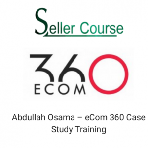 Abdullah Osama – eCom 360 Case Study Training