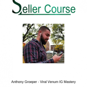 Anthony Groeper - Viral Venum IG Mastery