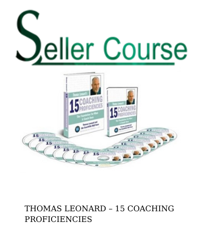 THOMAS LEONARD – 15 COACHING PROFICIENCIES