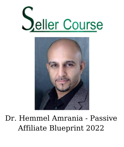 Dr. Hemmel Amrania - Passive Affiliate Blueprint 2022