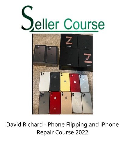 David Richard - Phone Flipping and iPhone Repair Course 2022